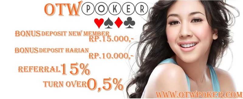 OTWPOKER: POKER ONLINE  AMAN DAN TERPERCAYA Mantan12