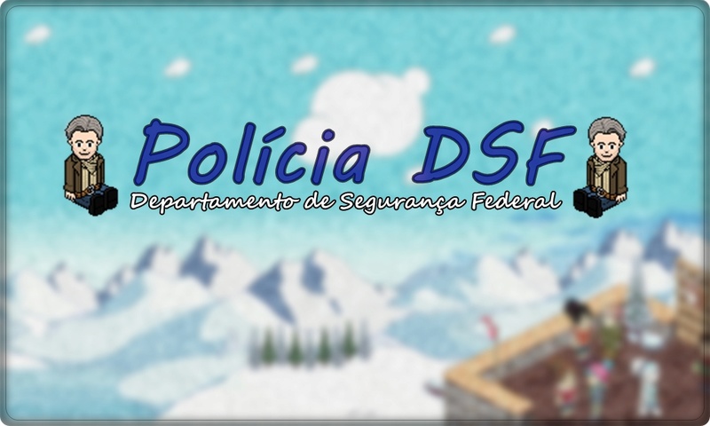 Polícia DSF Habbo ®