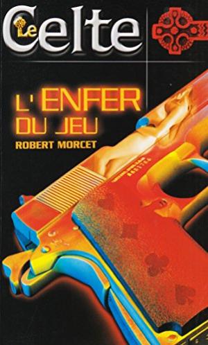 Le Celte de Robert Morcet [Edition Gérard de Villiers] 97827310