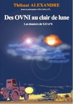 Dossiers de SO n° 06 - Des OVNI au clair de lune par  T Alexandre So_0115