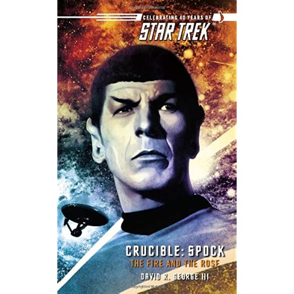 Crucible : Spock : The Fire and the Rose 510u2s10