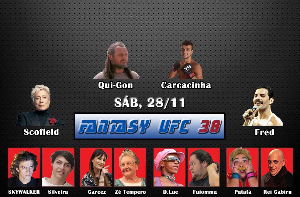 UFC ON FANTASY 38 - QUI-GON JINN X CARCACINHA - 28/11 - 21:00 - Página 2 Fantas42