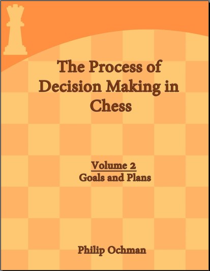 chman, Phillip - The Process of Decision Making in Chess Volume 1/2 Ochman13