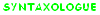 Syntaxologue Syntaxologue