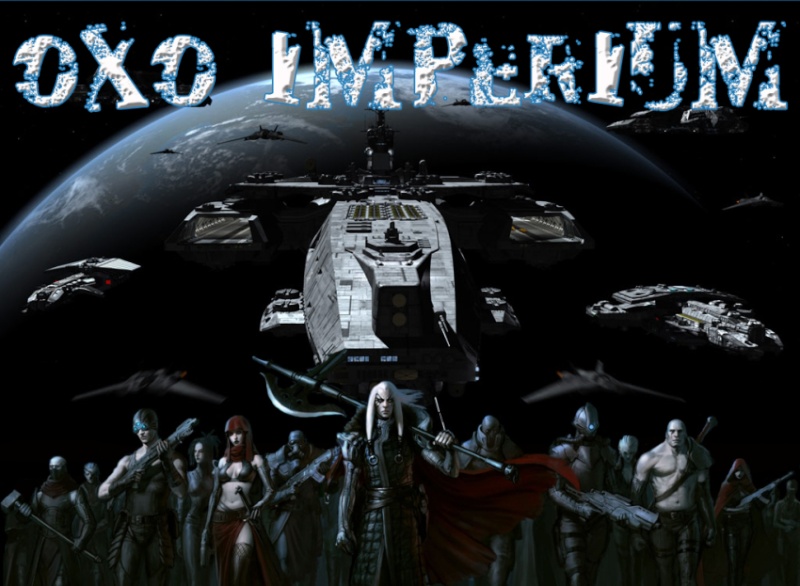 OxO Imperium -Univers 28 & 58 & 62 & 63 & Andromeda