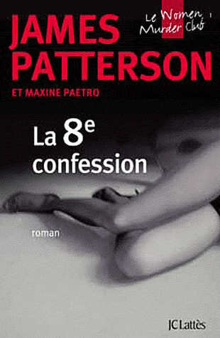 [Patterson, James] Women Murder Club - Tome 8: La 8e confession 97827011