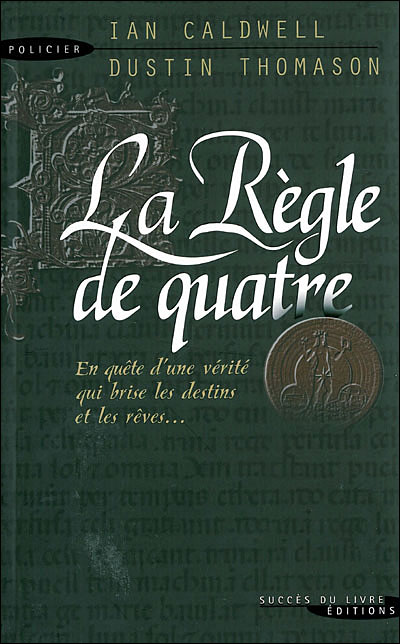 LA REGLE DE QUATRE de Ian Caldwell et Dustin Thomason La_rag10