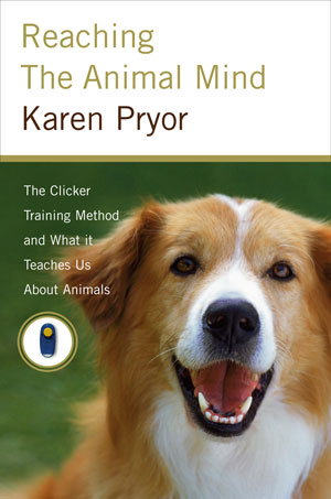 Reaching the Animal Mind by Karen Pryor Reachi10