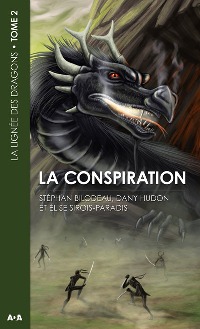 Lignée des dragons, Tome 2 : La conspiration   L9782821