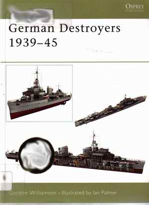 "German Destroyers" 1939-1945 d'Osprey Publishing  Osprey10
