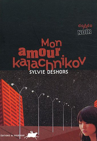 [Deshors, Sylvie] Mon amour kalachnikov Mon_am10