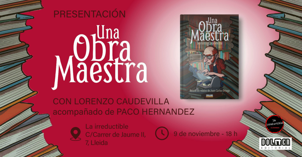 UNA OBRA MAESTRA, cómic Lorenzombie  Presentaciones: VIERNES 15 Nov. BILBAO (Joker) - Página 3 Lleida10