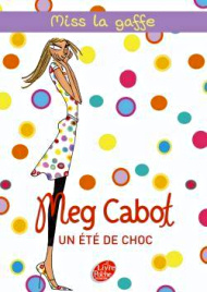 Miss La Gaffe, tome 1 : Un été de choc - Meg Cabot Miss10