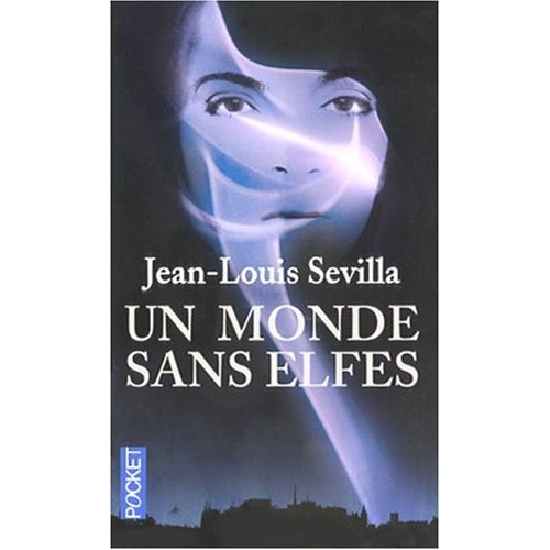 Un monde sans elfes de Jean-Louis Sevilla Unmond10