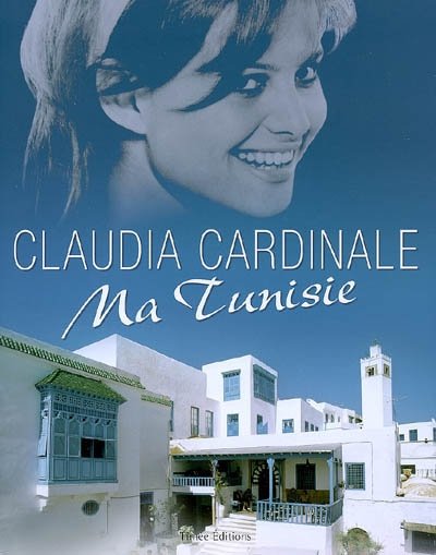 Ma Tunisie, Claudia Cardinale (autobiographie) 4906_810