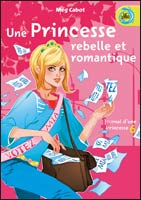 JOURNAL D'UNE PRINCESSE (Tome 06) UNE PRINCESSE REBELLE ET ROMANTIQUE de Meg Cabot 62821910