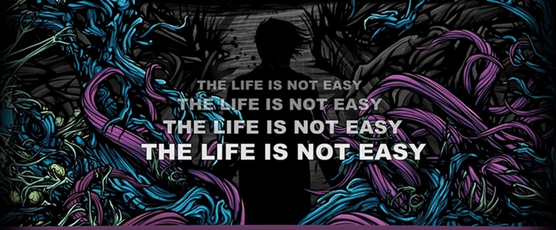 The Life Is Not Easy