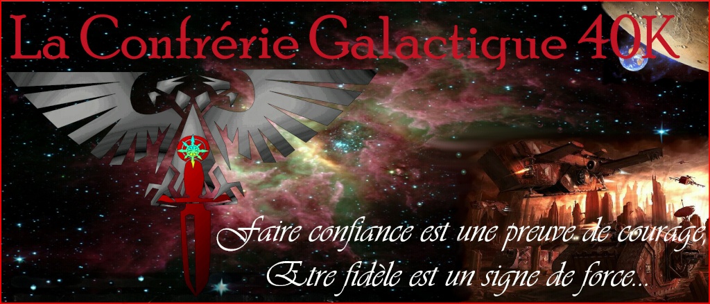 La Confrerie Galactique 40K