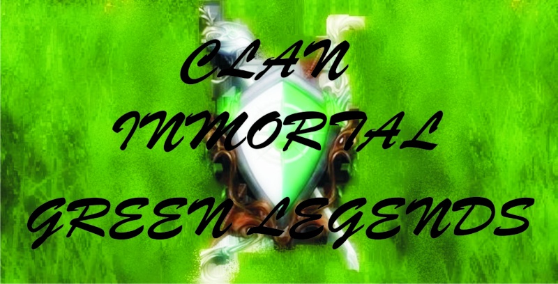 ~~Clan  Inmortal Green Legend~~