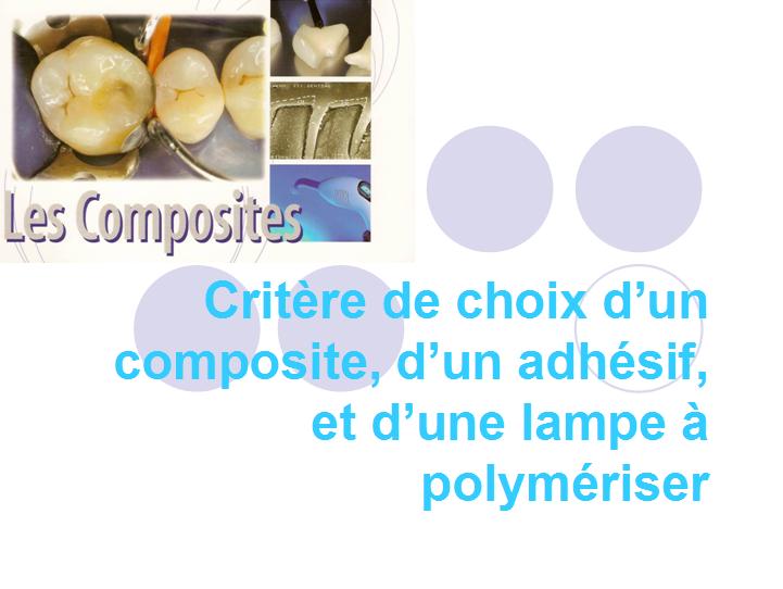 Critère de choix d’un composite, d’un adhésif, et d’une lampe à polymériser Sans_t51