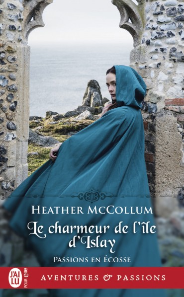 Passions en Écosse - Tome 2 : Le charmeur de l'île d'Islay de Heather McCollum -9782251