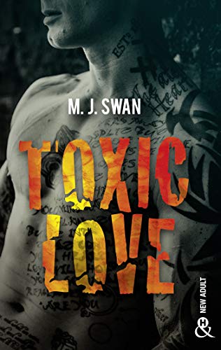 Toxic - Toxic Love - Tome 1 de M.J. Swan  41z1b210