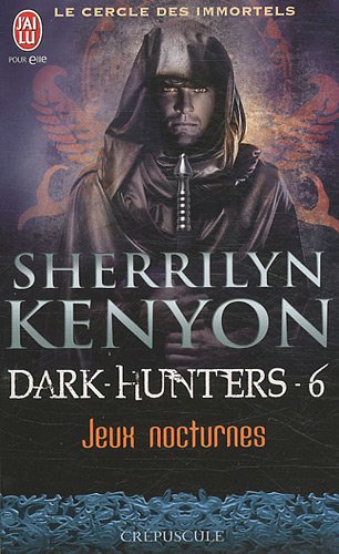 Le cercles des Immortels - Tome 6 : Jeux Nocturnes de Sherrilyn Kenyon 51kaen10