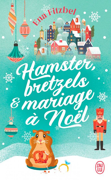 Hamster, bretzels et mariage à Noël de Ena Fitzbel Fitzbe10