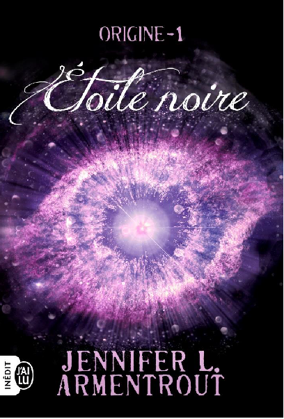 Résultat de recherche d'images pour "'Origine, tome 1 : Ãtoile noire' de Jennifer L. Armentrout"