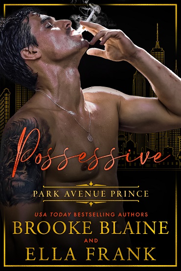 Ella - Park Avenue prince - Tome 4 : Possessive de Ella Frank & Brooke Blaine Posses10