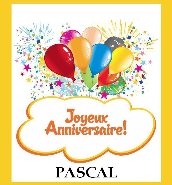 JOYEUX ANNIVERSAIRE PASCAL Pascal10