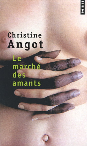 Le marché des amants - Christine Angot Chrids10