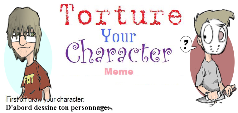 Torture your character MEME Tortur11