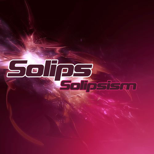 Solips ¤ Solipsism ¤ EP 5a1ae110