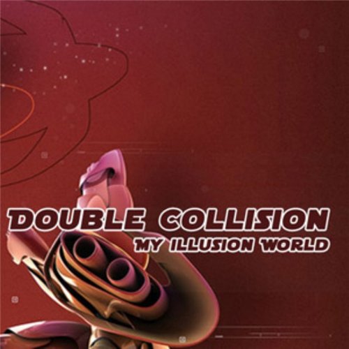Double Collision - My Illusion World Eacda410