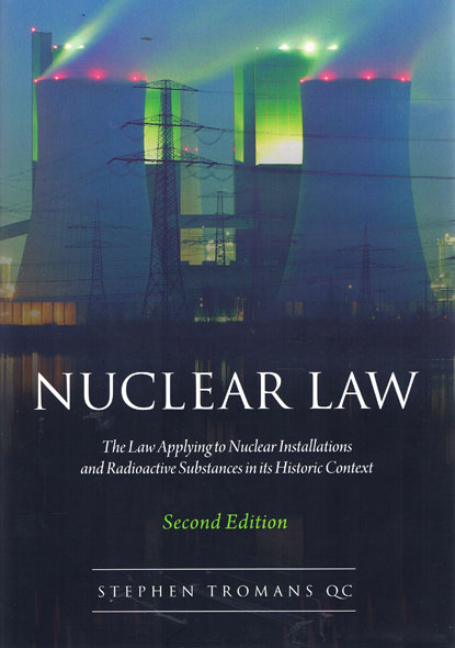   Nuclear Law: The Law Appling to Nuclear Installations And Radioactive Substances In Its Historic Context   97818410