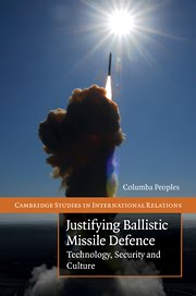 Justifying Ballistic Missile Defence: Technology, Security and Culture (Cambridge Studies in International Relations)   People10