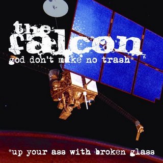 THE FALCON - GOD DON´T MAKE NO TRASH OR UP YOUR ASS WITH BROKEN GLASS Disolu47