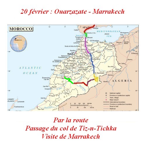 20 fvrier : Ouarzazate - Marrakech. Le dbut de la remonte... Cartep26