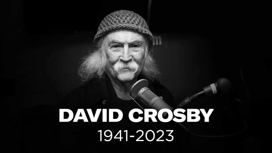 David Crosby. 1942-2023. Rip-in10
