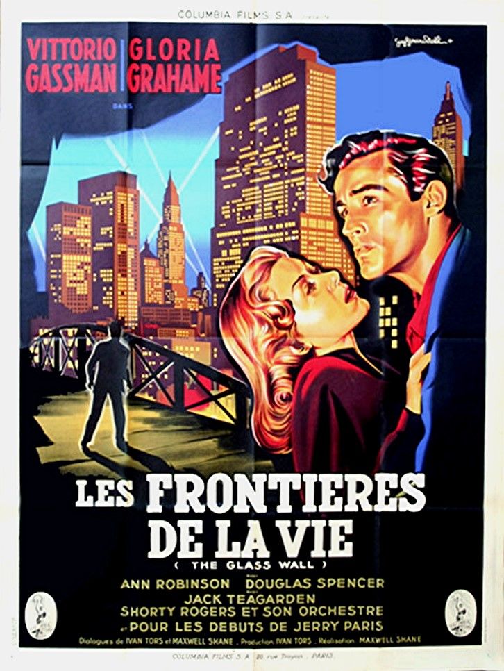 Les Frontières de la vie. The Glass Wall. 1953. Maxwell Shane . The_gl10