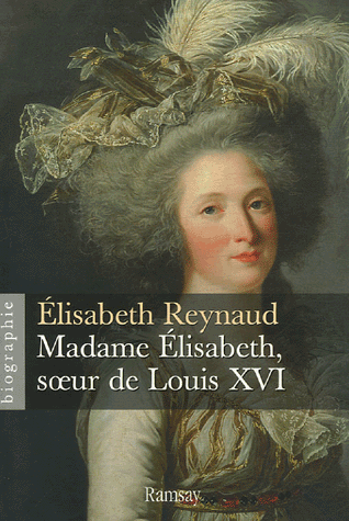[Reynaud, Elisabeth] Madame Elisabeth, soeur de Louis XVI Elisab10