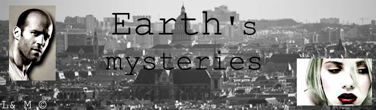 Earth's Mysteries...La Terre de tous les mystères... Bannia10