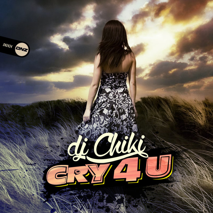 [DNZ424] DJ Chiki - Cry 4 You (Ya a la Venta // Out Now) Cover10