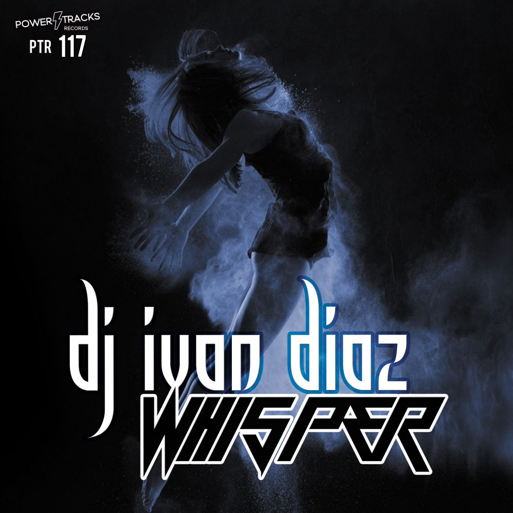[PTR117] DJ Ivan Diaz - Whisper (Ya a la Venta // Out Now) Cover10
