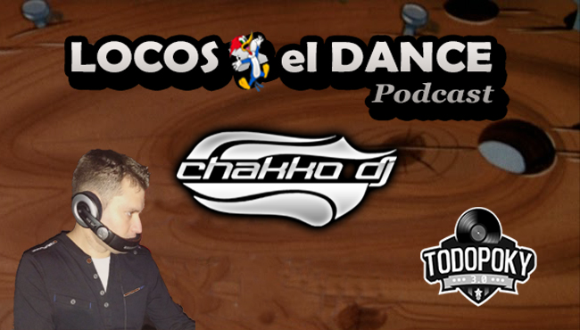 LOCOS X EL DANCE Podcast con Chakko Dj Locos_10
