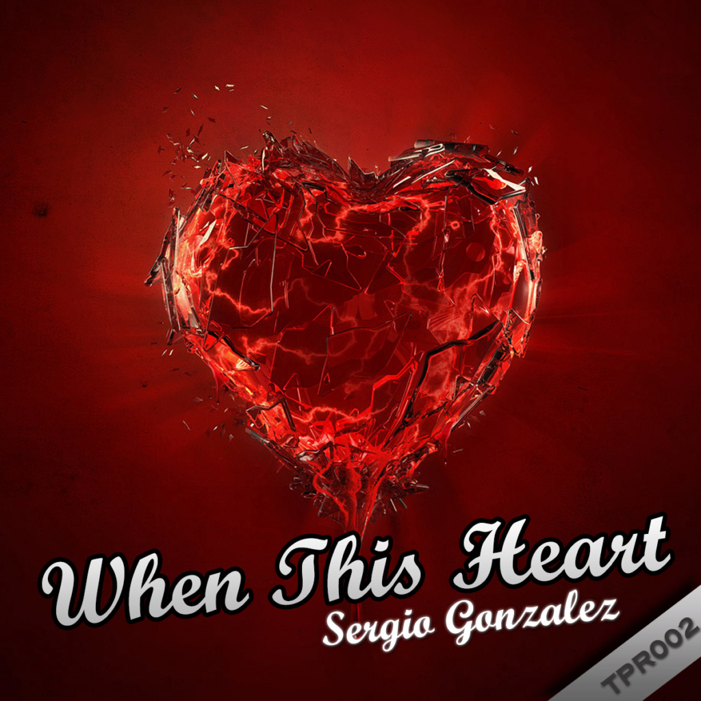 (TPR002) Sergio González - When This Heart Tpr00210