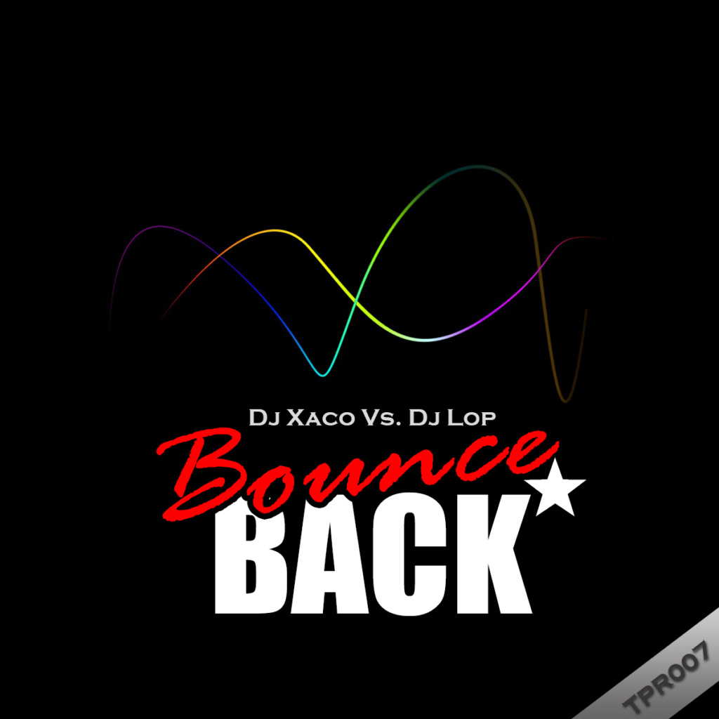 (TPR007) Dj Xaco Vs Dj Lop - Bounce Back Tpr00710
