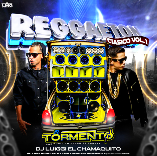 EL TORMENTO CAR AUDIO - REGGAETON CLASICO VOL.1 (DJ LUIGGI EL CHAMAQUITO) El_tor10