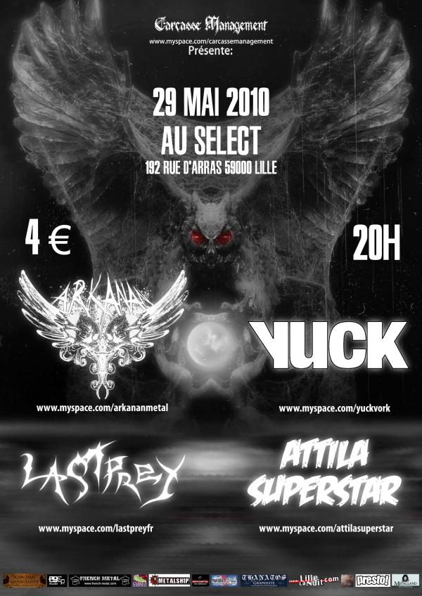 Last prey w/ arkanan, Yuck, Attila super star au select à Lille le 29/05/10 29051010